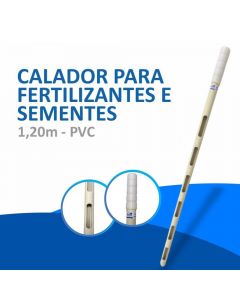 Calador para Fertilizante e Sementes 120cm em PVC - Eagri 